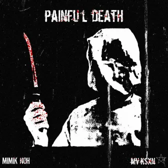 PAINFUL DEATH by mvksxn★