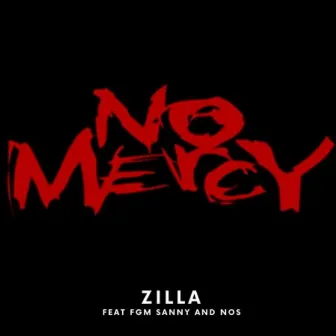 No mercy by ZILLA