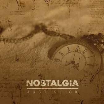 Nostalgia by Just Slick