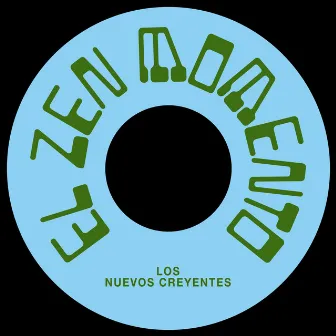 El Zen Momento by Los Nuevos Creyentes