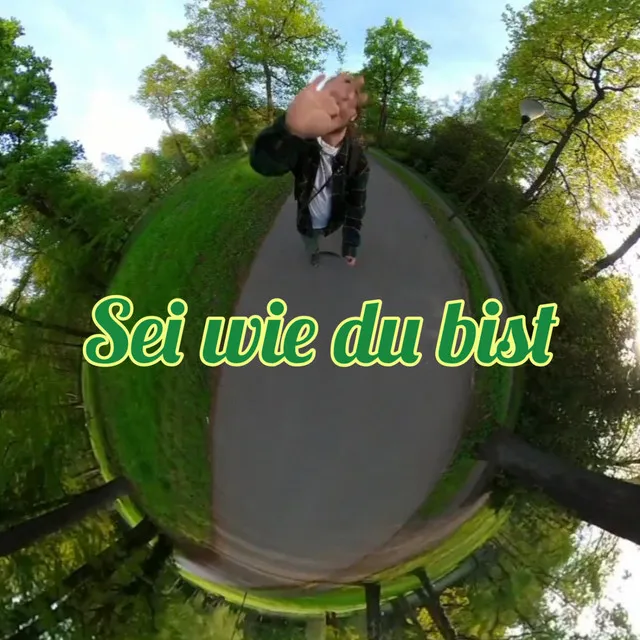 Sei wie du bist