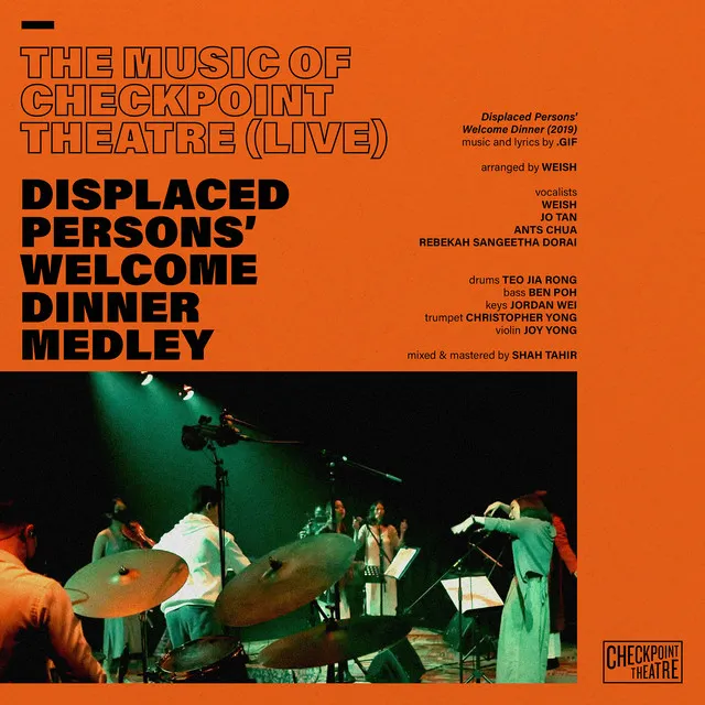 Displaced Persons' Welcome Dinner Medley (From “The Music of Checkpoint Theatre”) [Live]