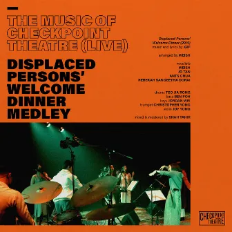 Displaced Persons' Welcome Dinner Medley (From “The Music of Checkpoint Theatre”) [Live] by Unknown Artist