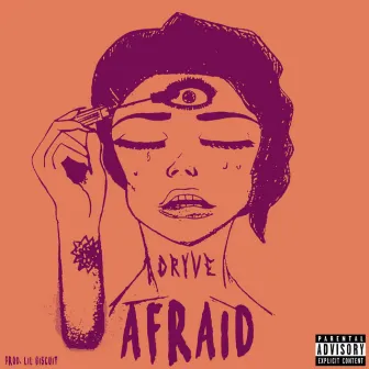 Afraid by Dryve