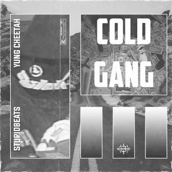 COLD GANG by sleepy6ixteen