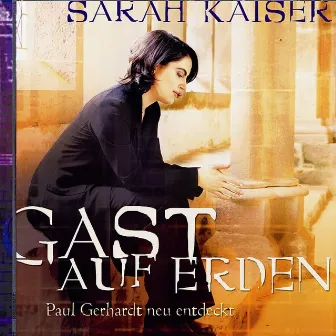 Gast auf Erden by Sarah Kaiser