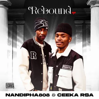 Rebound (feat. Ceeka RSA) by Ceeka RSA