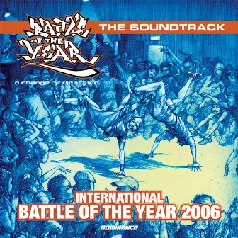 Battle Of The Year 2006 - The Soundtrack by Battle of the Year