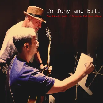 To Tony and Bill by Eduardo Balthar