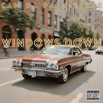 Windows Down by Cam Da Pathseeker