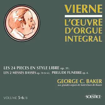 Vierne: 24 Pieces in Free Style, Op. 31 & Other Organ Works by George C. Baker