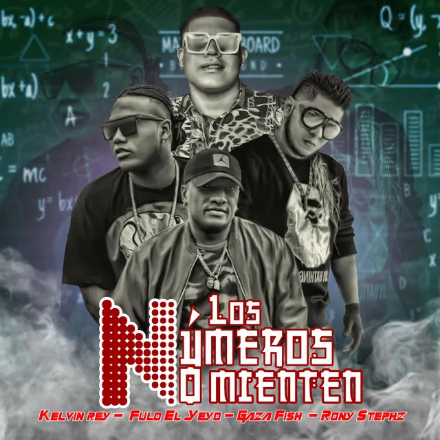 Los Numeros No Mienten (Kelvin Rey, Fulo el Yeyo, Gaza Fish y Rony Stephz)