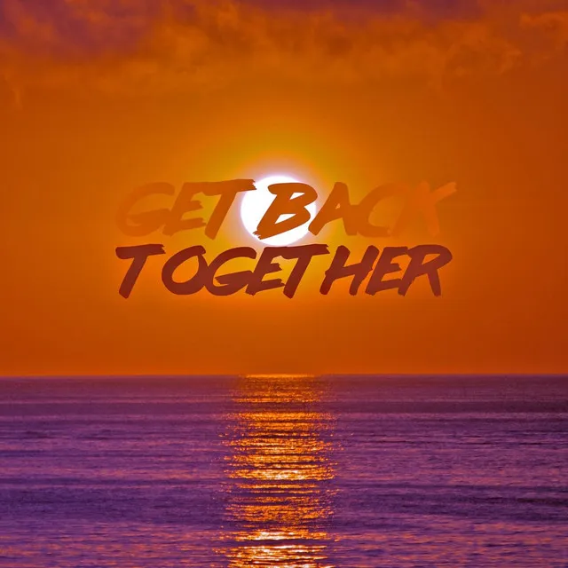 Get Back Together