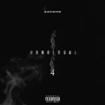 MONOLOGUE 4 by ASCENE