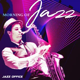 Morning of Jazz by Jazz Office