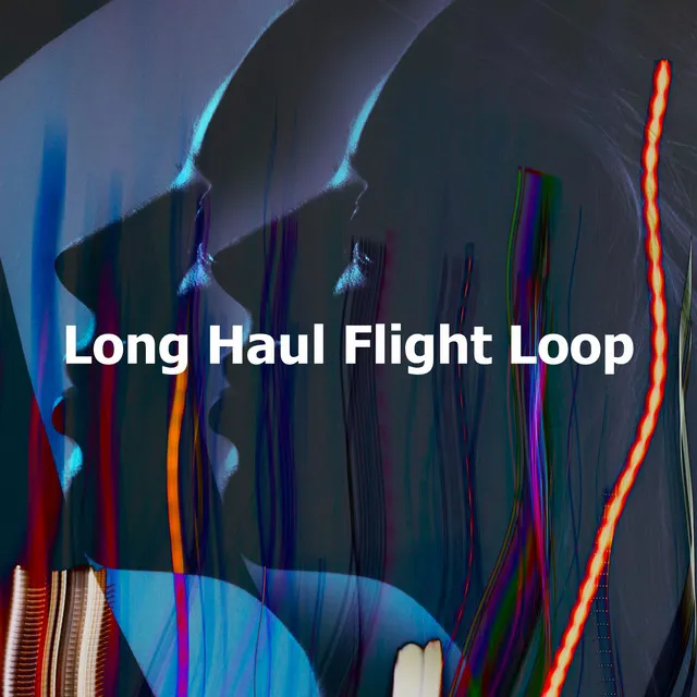 Long Haul Flight Loop