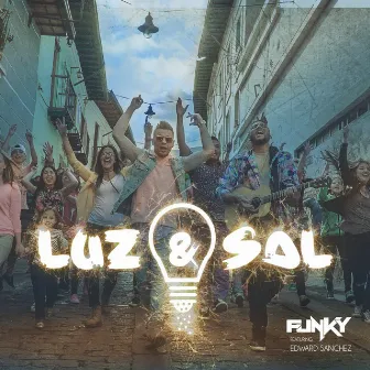 Luz y Sal (feat. Edward Sanchez) by Funky