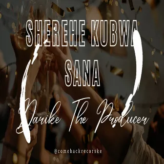 Sherehe Kubwa Sana by Darike The Producer