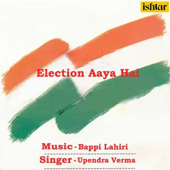 Election Aaya Hai by Upendra Verma