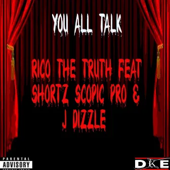 You All Talk by Rico The Truth