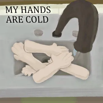 My Hands Are Cold by HUEMAN