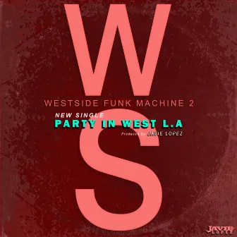 Party in West LA by Javie Lopez