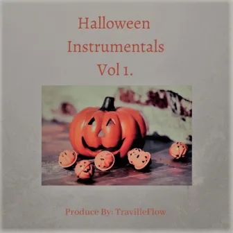 Halloween Instrumentals, Vol. 1 by TravilleFlow