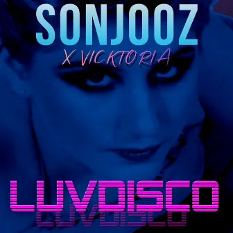 Luvdisco (The Radio Mixes) by Sonjooz