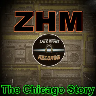 The Chicago Story by ZHM