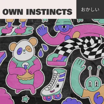 OWN INSTICTS by loftown