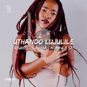 Uthando Lujulile by Sjavera