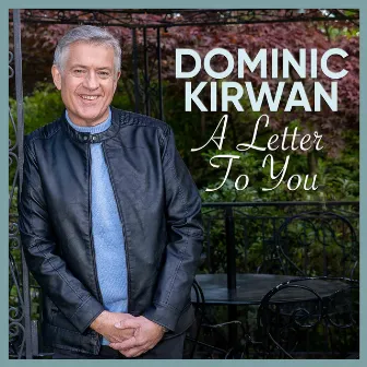 A Letter to You by Dominic Kirwan