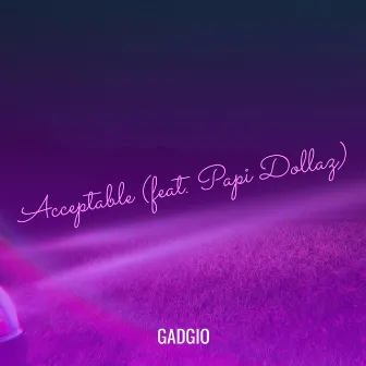 Acceptable by Gadgio