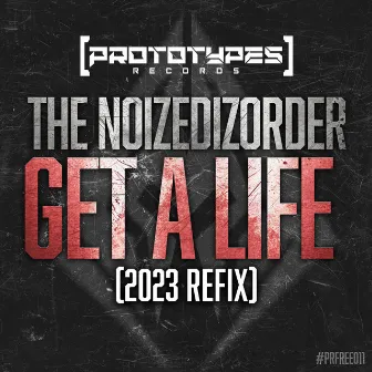 Get A Life by The Noizedizorder