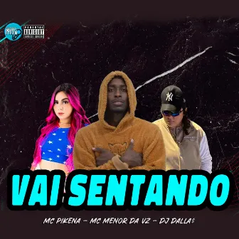 Vai Sentando by Mc Pikena