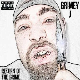 Return of the Grime by Grimey J