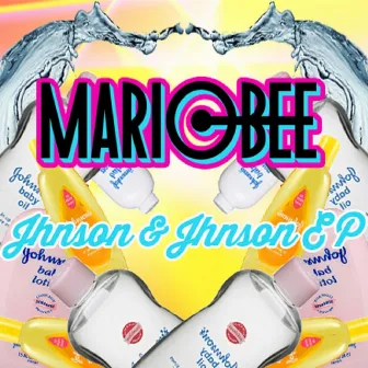 JHNSON & JHNSON EP by Mario Bee