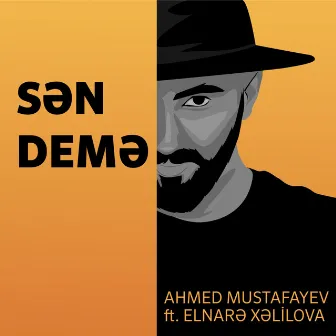 Sən Demə by Ahmed Mustafayev