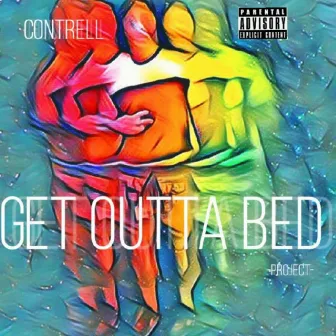 Get Outta Bed by Contrell