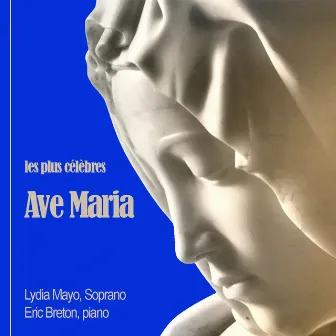 Les plus célèbres Ave Maria by Elodie Sablier