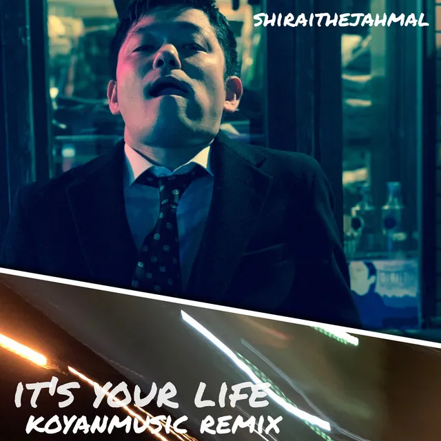 It's Your Life KOYANMUSIC remix