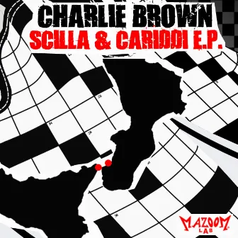 Scilla & Cariddi EP by Charlie Brown