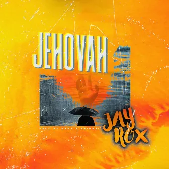 Jehovah by Jay Rox