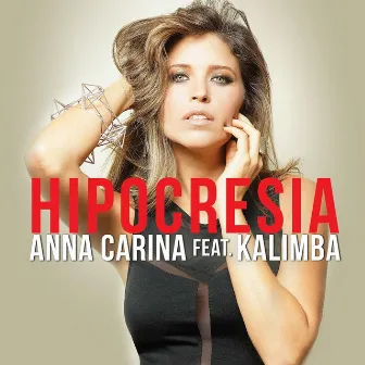 Hipocresía (feat. Kalimba) by Anna Carina