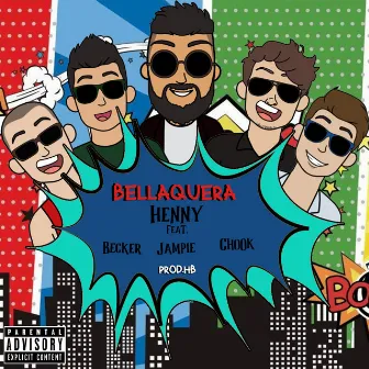 Bellaquera by Henny