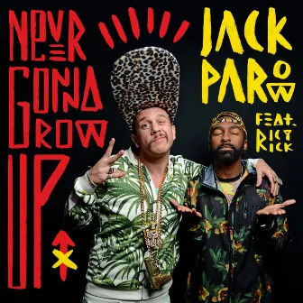 Never Gonna Grow up (feat. Riky Rick) by Jack Parow