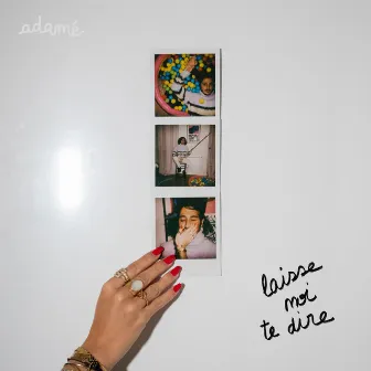 Laisse moi te dire by Adamé