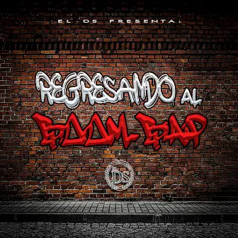 Regresando al Boom bap by El Ds