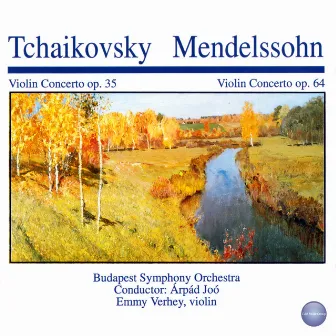 Tchaikovsky: Violin Concerto, Op. 35 - Mendelssohn: Violin Concerto, Op. 64 by Budapest Symphony Orchestra