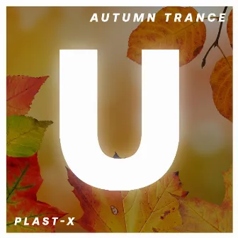 Autumn Trance by Plast-X